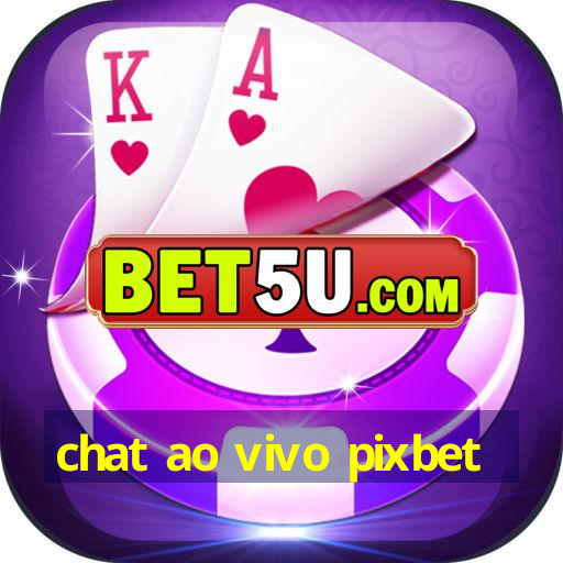 chat ao vivo pixbet